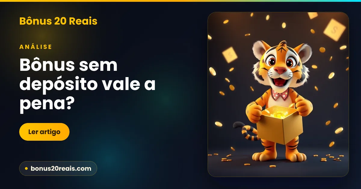 Bônus sem depósito vale a pena? Veja a verdade
